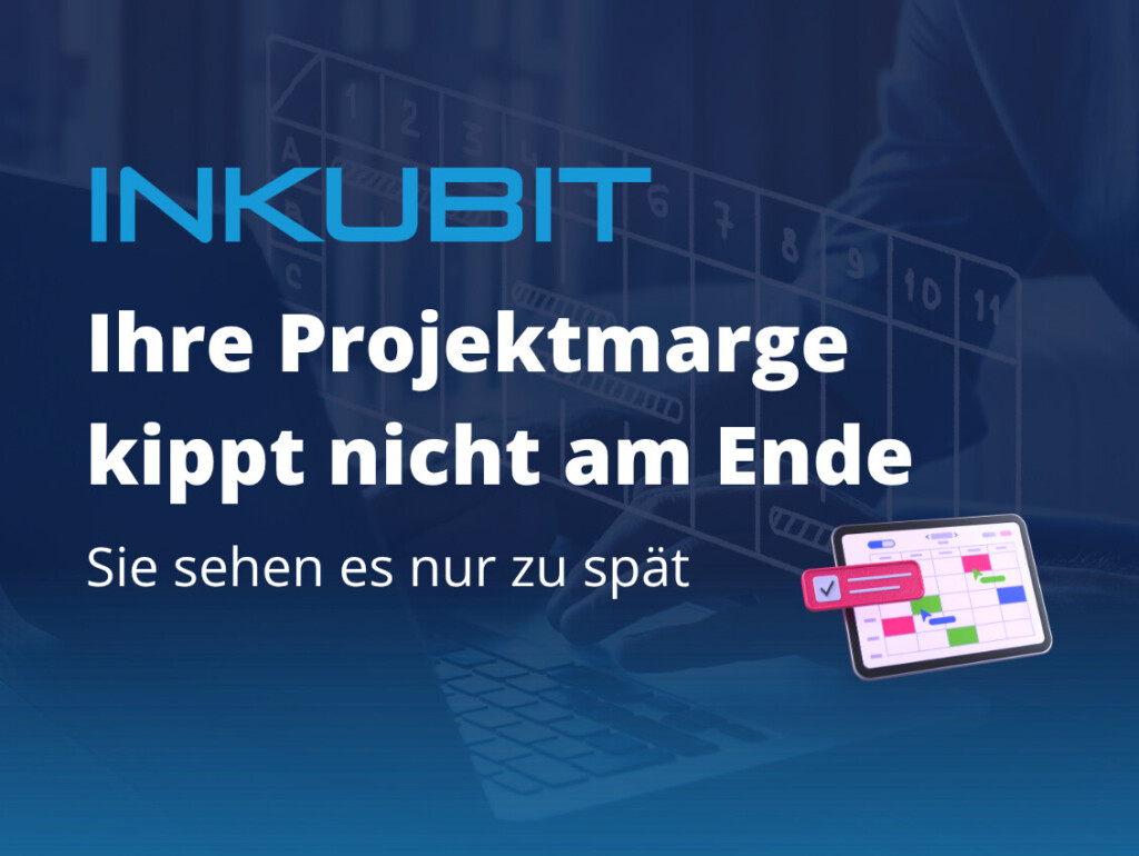 Ihre Projektmarge kippt nicht am Ende. Sie sehen es nur zu spät.