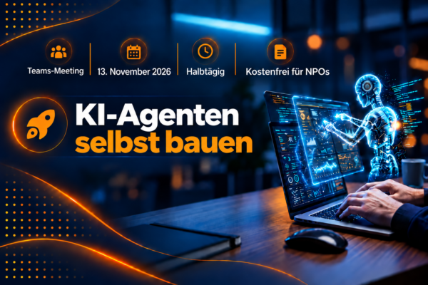 KI-Agenten selbst bauen – NPO-Workshop